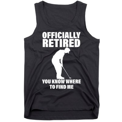 Officially Retired You Know Where To Find Me Tank Top