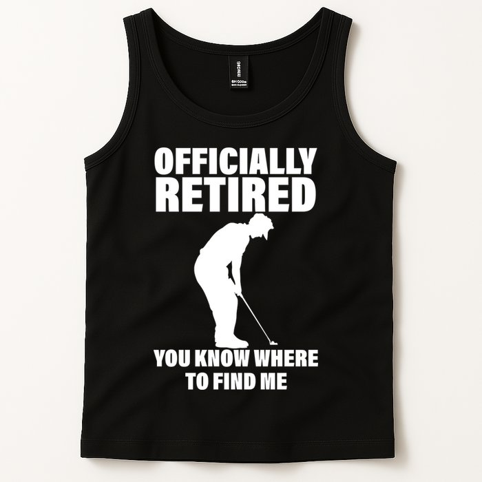 Officially Retired You Know Where To Find Me Tank Top