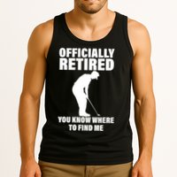 Officially Retired You Know Where To Find Me Tank Top