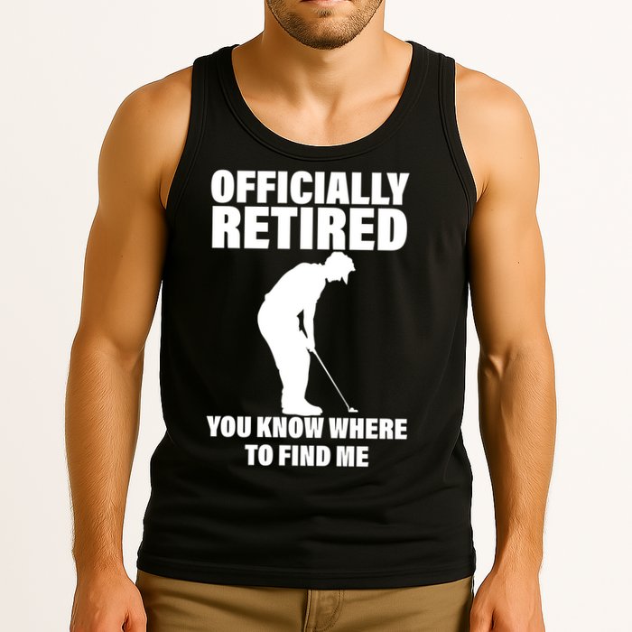 Officially Retired You Know Where To Find Me Tank Top