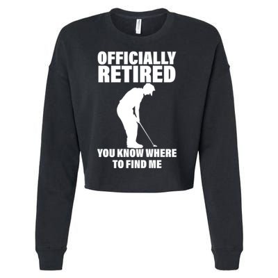 Officially Retired You Know Where To Find Me Cropped Pullover Crew