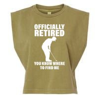 Officially Retired You Know Where To Find Me Garment-Dyed Women's Muscle Tee