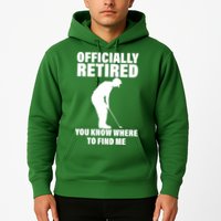Officially Retired You Know Where To Find Me Hoodie