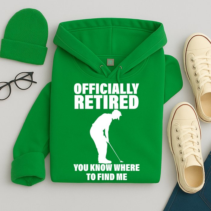 Officially Retired You Know Where To Find Me Hoodie