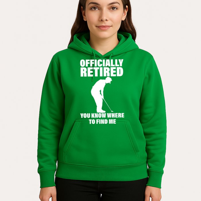 Officially Retired You Know Where To Find Me Hoodie