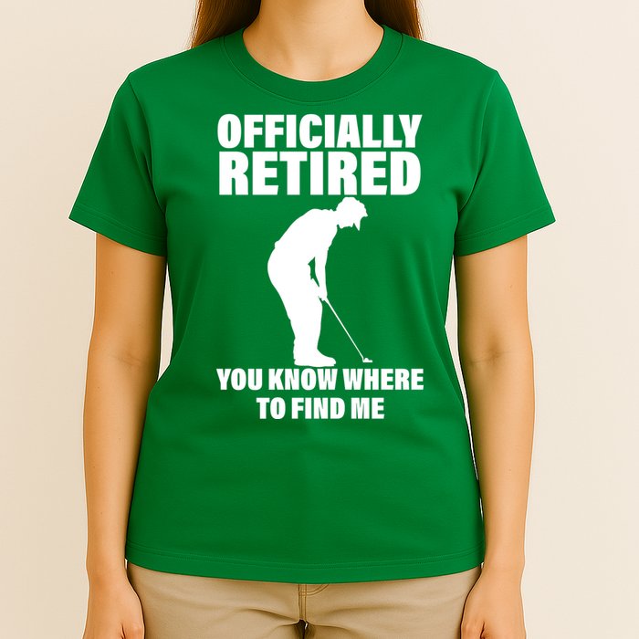 Officially Retired You Know Where To Find Me T-Shirt