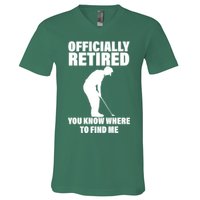 Officially Retired You Know Where To Find Me V-Neck T-Shirt