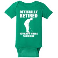 Officially Retired You Know Where To Find Me Baby Bodysuit