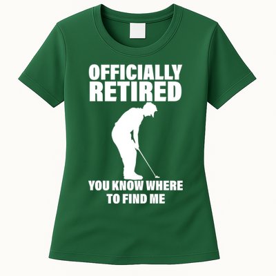 Officially Retired You Know Where To Find Me Womens T-Shirt