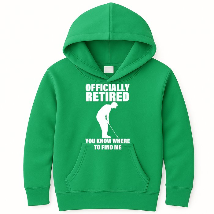 Officially Retired You Know Where To Find Me Kids Hoodie
