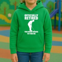 Officially Retired You Know Where To Find Me Kids Hoodie