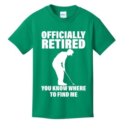 Officially Retired You Know Where To Find Me Kids T-Shirt