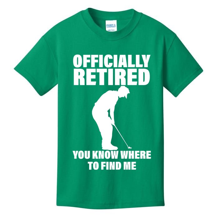 Officially Retired You Know Where To Find Me Kids T-Shirt