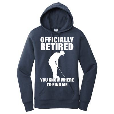 Officially Retired You Know Where To Find Me Women's Pullover Hoodie