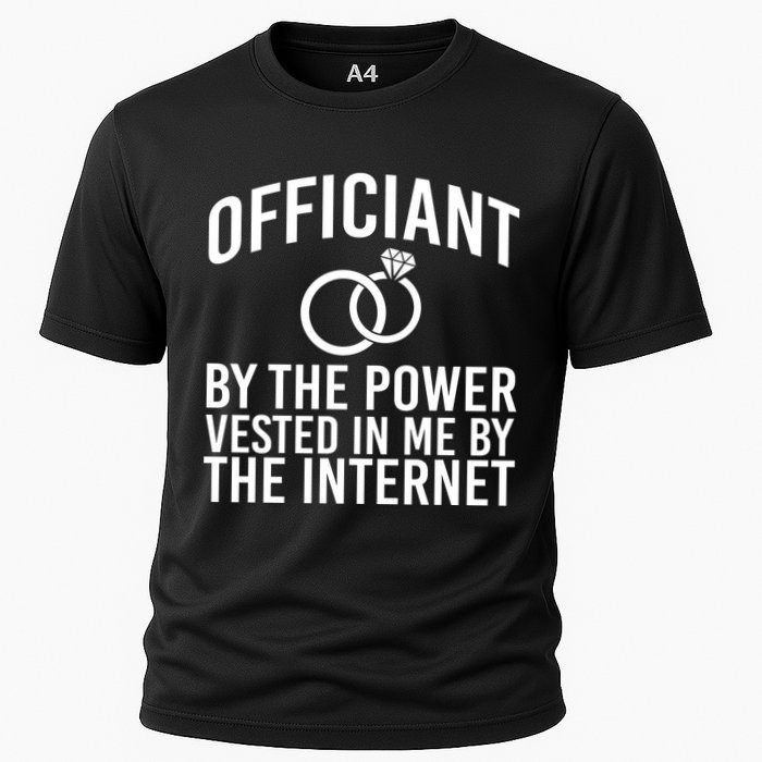 Officiant By The Power Vested I Me By The Internet Performance Shirt