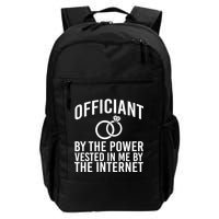 Officiant By The Power Vested I Me By The Internet Backpack