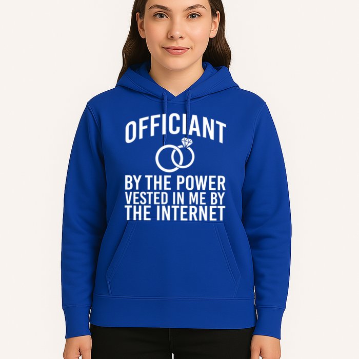 Officiant By The Power Vested I Me By The Internet Hoodie