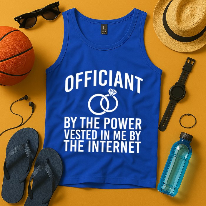 Officiant By The Power Vested I Me By The Internet Tank Top