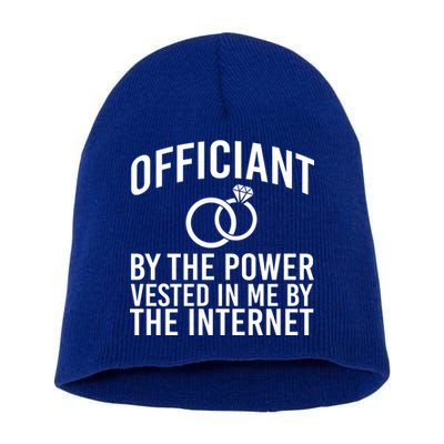 Officiant By The Power Vested I Me By The Internet Short Acrylic Beanie