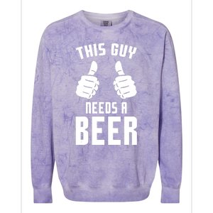 Oktoberfest Funny Guy Needs A Beer Alcohol Drinking Brewery Colorblast Crewneck Sweatshirt