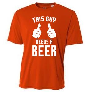 Oktoberfest Funny Guy Needs A Beer Alcohol Drinking Brewery Cooling Performance Crew T-Shirt