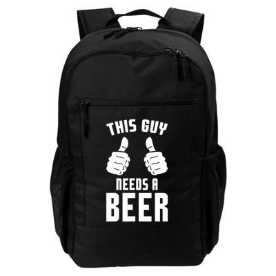 Oktoberfest Funny Guy Needs A Beer Alcohol Drinking Brewery Backpack