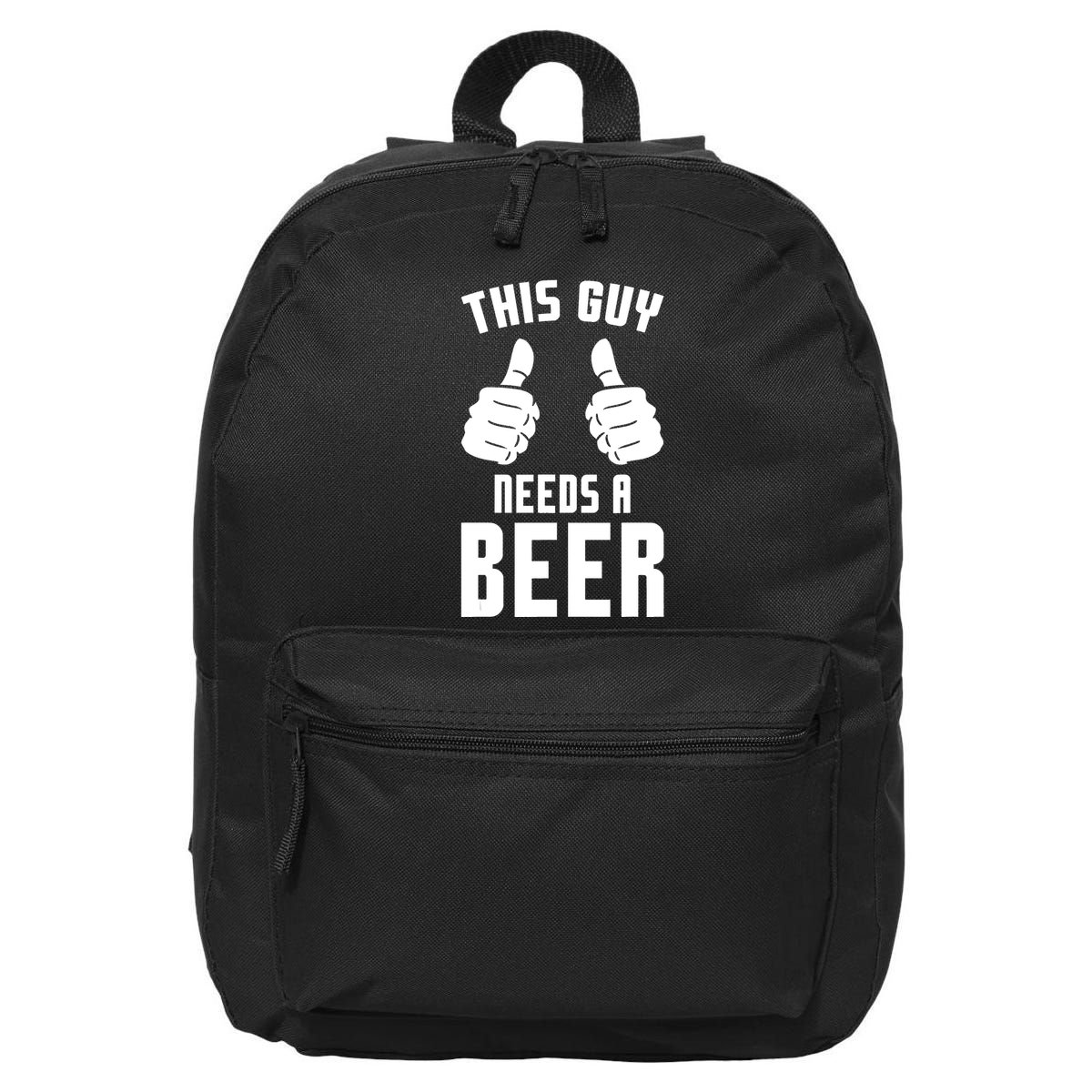 Oktoberfest Funny Guy Needs A Beer Alcohol Drinking Brewery 16 in Basic Backpack