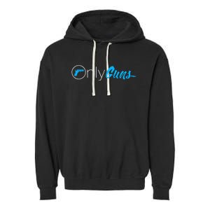 Onlyguns Funny Gun Owner Meme Parody Garment-Dyed Fleece Hoodie