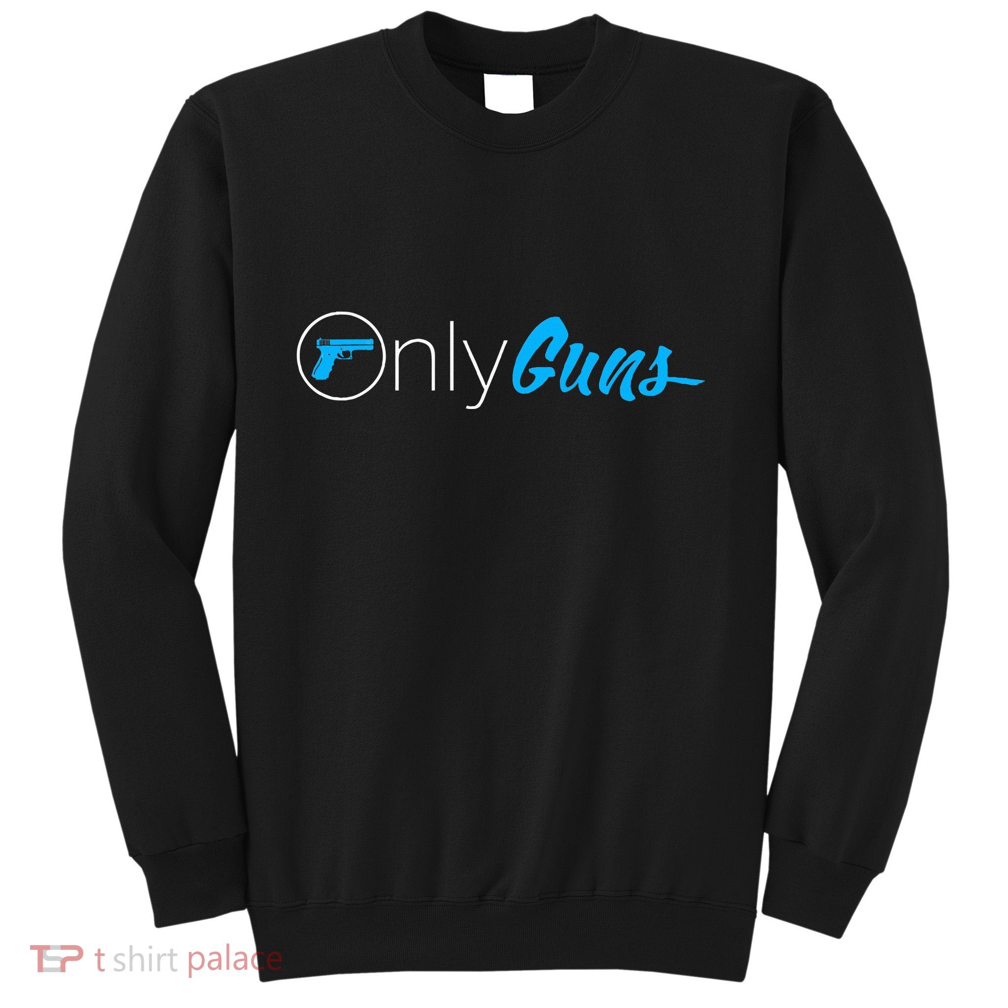 Onlyguns Funny Gun Owner Meme Parody Sweatshirt