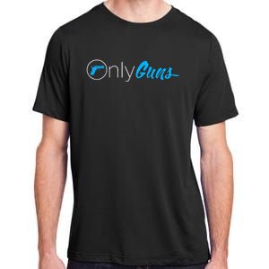 Onlyguns Funny Gun Owner Meme Parody Adult ChromaSoft Performance T-Shirt