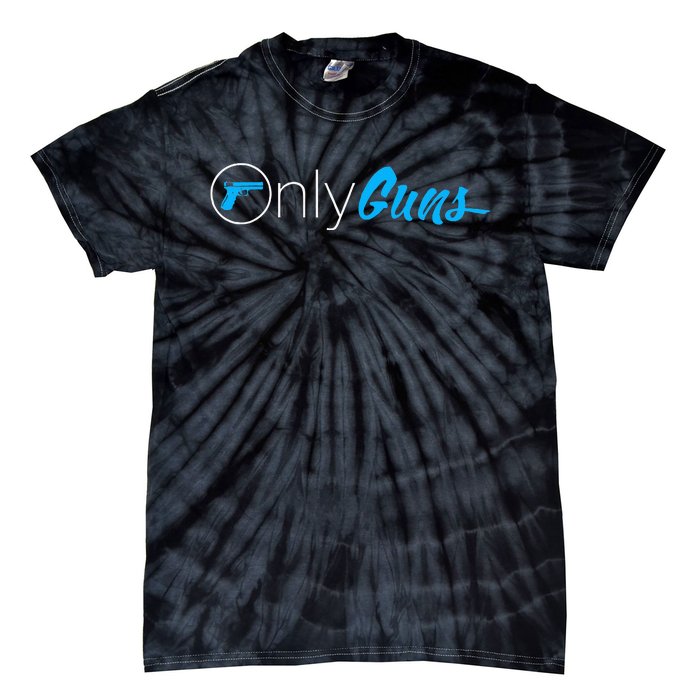 Onlyguns Funny Gun Owner Meme Parody Tie-Dye T-Shirt