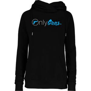 Onlyguns Funny Gun Owner Meme Parody Womens Funnel Neck Pullover Hood