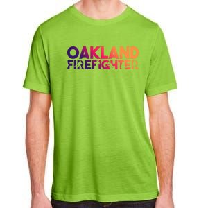 Oakland Firefighter Gift Firefighter Dad Gift Great Gift Adult ChromaSoft Performance T-Shirt