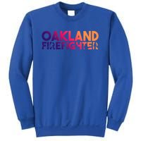 Oakland Firefighter Gift Firefighter Dad Gift Great Gift Sweatshirt