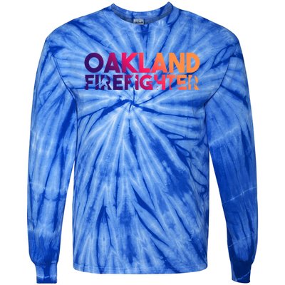 Oakland Firefighter Gift Firefighter Dad Gift Great Gift Tie-Dye Long Sleeve Shirt