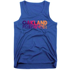 Oakland Firefighter Gift Firefighter Dad Gift Great Gift Tank Top