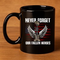 Our Fallen Heroes Veterans Memorial Day Partiotic Military 11oz C Handle Ceramic Mug