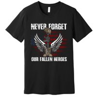 Our Fallen Heroes Veterans Memorial Day Partiotic Military Premium T-Shirt