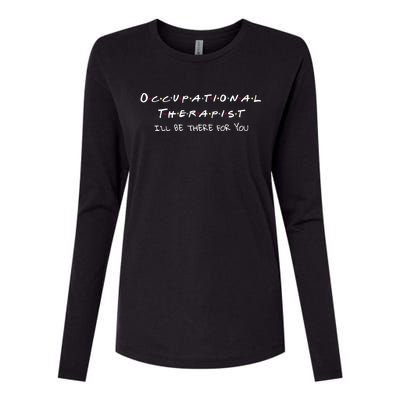 Ot Friends I’ll Be There For You Occupational Therapy Month Gift Womens Cotton Relaxed Long Sleeve T-Shirt