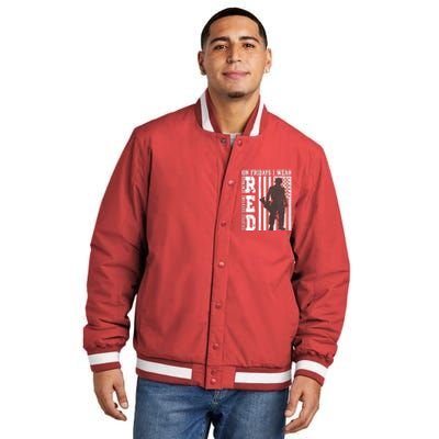 On Fridays I Wear Red USA Support American Troops Insulated Varsity Jacket