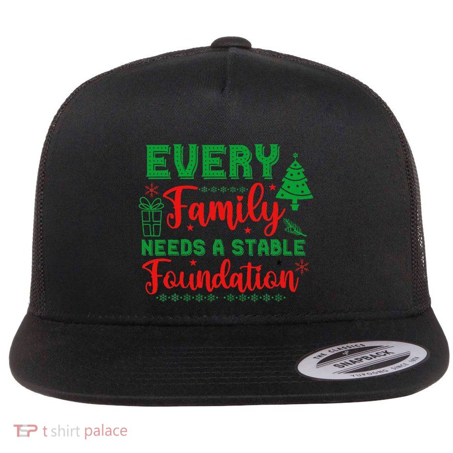 Our Family Is Built On A Stable Foundation Christmas Flat Bill Trucker Hat