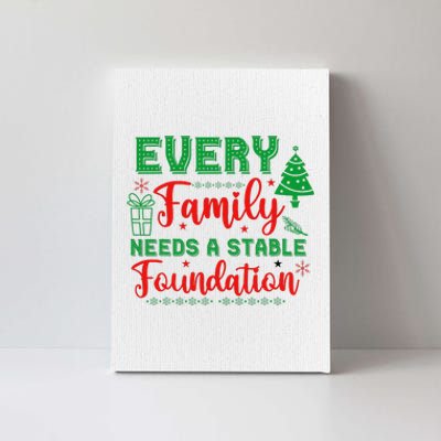 Our Family Is Built On A Stable Foundation Christmas Canvas