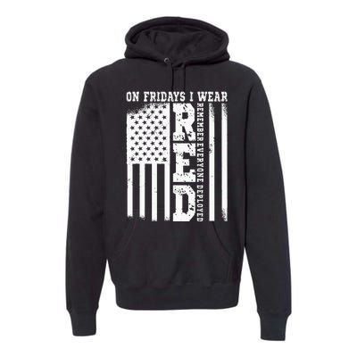 On Fridays I Wear Red USA Support American Troops Premium Hoodie