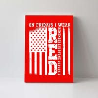 On Fridays I Wear Red USA Support American Troops Canvas