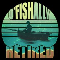 O'fishally Retired Tall T-Shirt