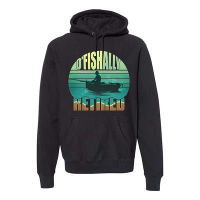 O'fishally Retired Premium Hoodie