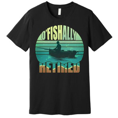 O'fishally Retired Premium T-Shirt