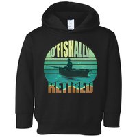 O'fishally Retired Toddler Hoodie