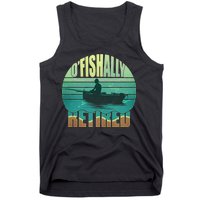 O'fishally Retired Tank Top