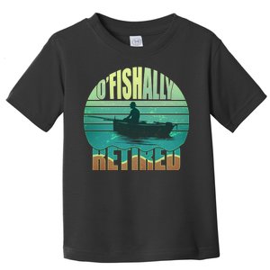 O'fishally Retired Toddler T-Shirt